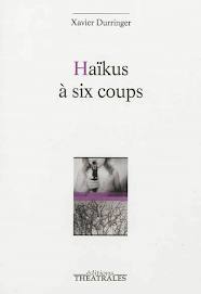 Editions Théâtrales : Haïkus à six coups