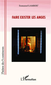 Editions de l'Harmattan : Faire exister les anges