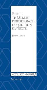 Actes Sud : Entre Théâtre et Performance, la question du texte