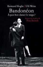 L'Arche : Bandonéon à quoi bon danser le tango ?