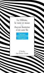 L'Arche : Le Hibou, le vent et nous / Aucun homme n'est une île