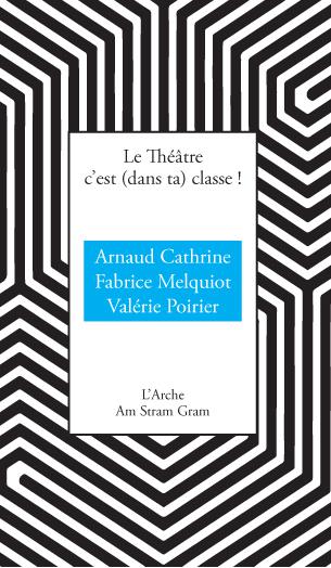 L'Arche : Le théâtre, c'est (dans ta) classe !