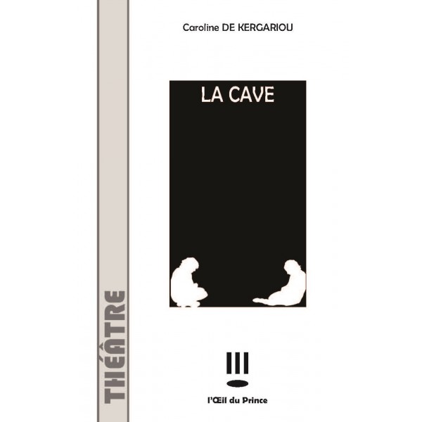 Editions L’œil du Prince : La Cave
