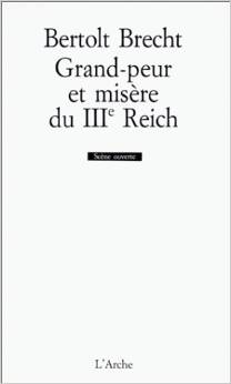 L'Arche Editeur : Grand-peur et misère du IIIe Reich de Bertolt Brecht