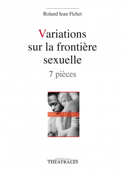 Éditions Théâtrales : Variations sur la frontière sexuelle