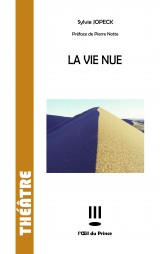 Les éditions l'Œil du Prince : "La Vie nue" par Sylvie Jopeck