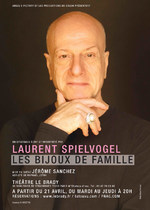 "Les bijoux de famille", un seul en scène déjanté de Laurent Spielvogel au Théâtre Le Brady !