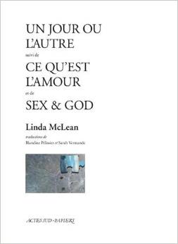 Actes Sud : "Un jour ou l'autre, Ce qu'est l'amour et Sex & God" de Linda Mc Lean