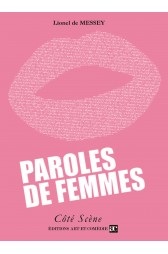 Librairie théâtrale : "Paroles de femmes" de Lionel de Messey