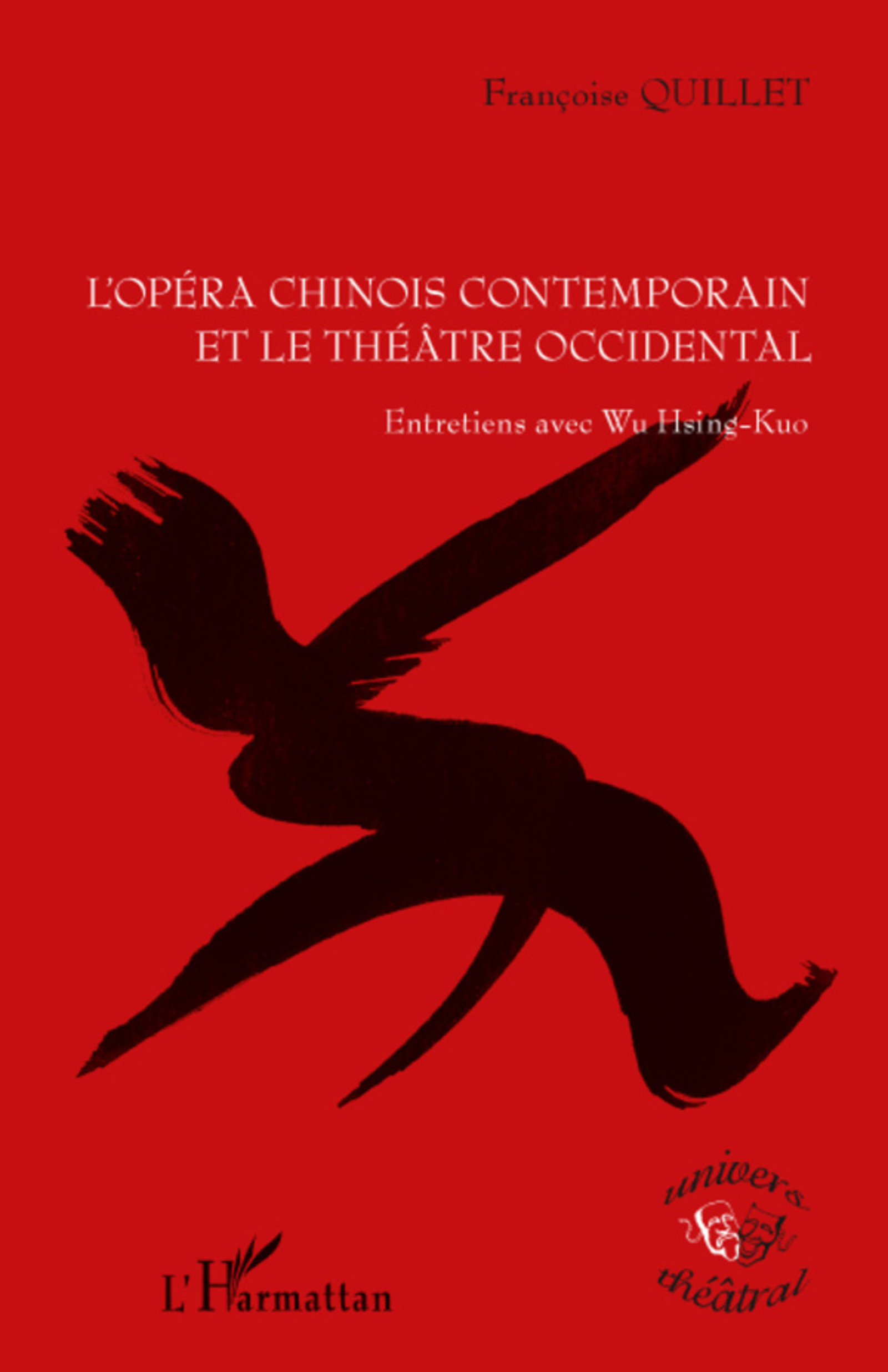 éditions de l'Harmattan : L'opéra chinois et le théâtre occidental