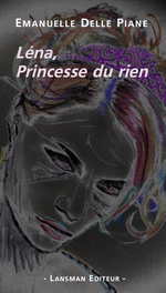 Lansman éditeur : "Léna, princesse du rien" par Emanuelle Delle Piane