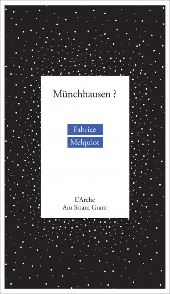 l'Arche éditeur : "Münchhausen ?" de Fabrice Melquiot