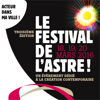 Festival : La troisième édition du festival de l'Astre du 18 au 20 Mars !