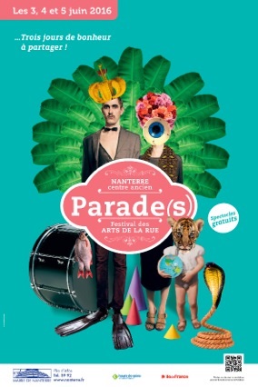 Festival Parades 2016 à Nanterre les 3, 4 et 5 juin prochains !