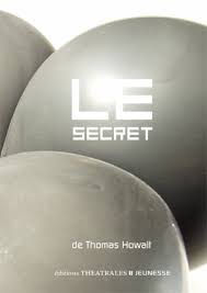 éditions Théâtrales Jeunesse : "Le secret" par Thomas Howalt