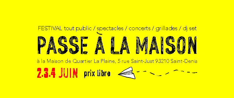 Festival : La deuxième édition du festival Passe à la maison les 2, 3 et 4 Juin !