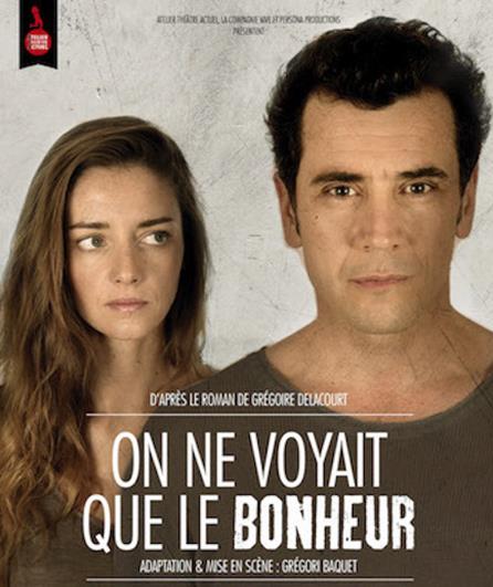 Festival Off d'Avignon : "On ne voyait que le bonheur" au Théâtre Actuel à 10H15