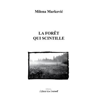 Éditions l'espace d'un instant : " La forêt qui scintille" de Milena Marković