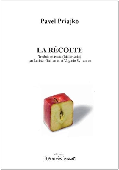 Éditions l'espace d'un instant : "La récolte" de Pavel Priajko