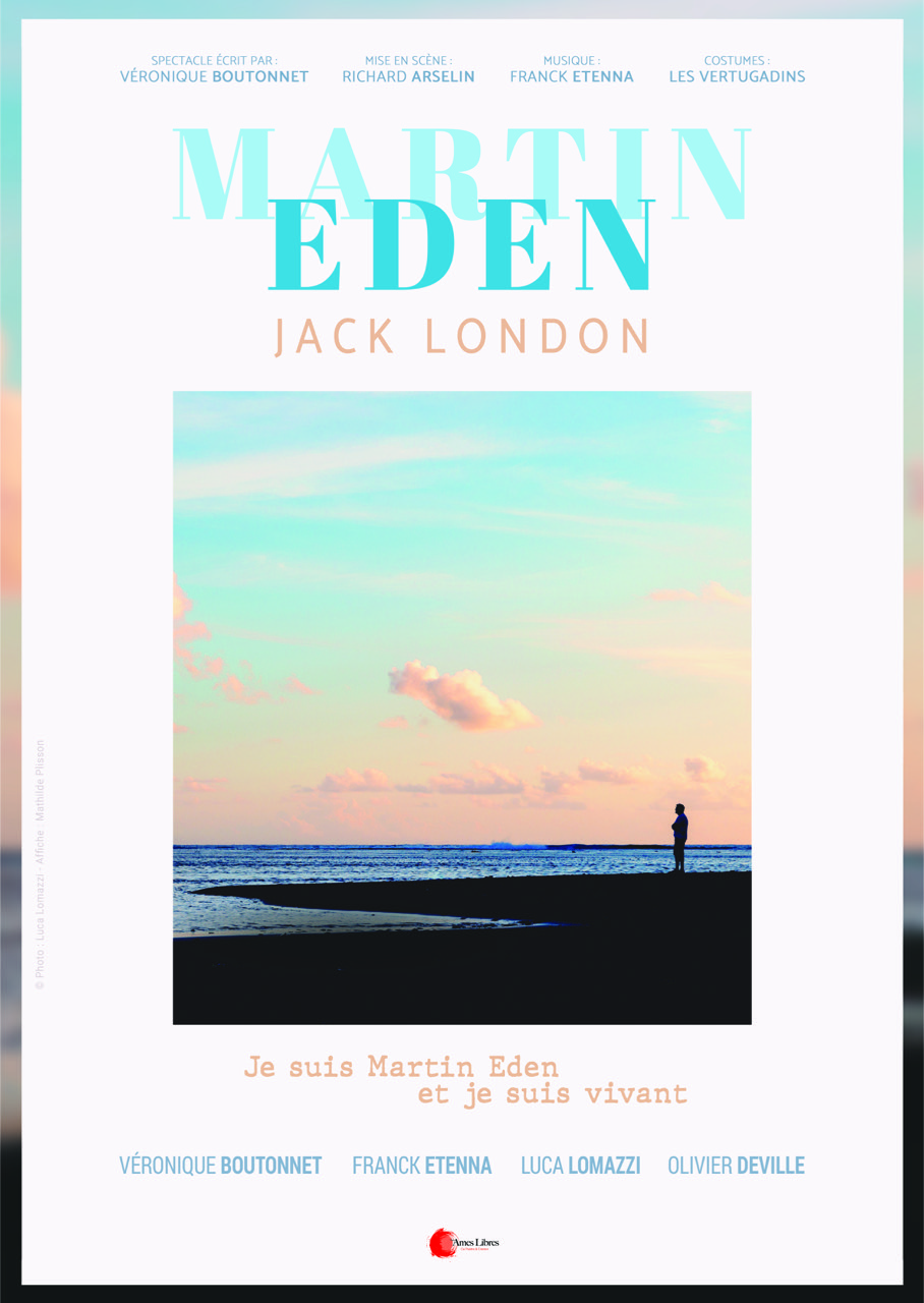 Théâtre : « Martin Eden » de Jack London