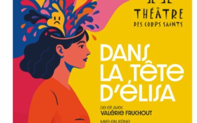 Festival OFF Avignon : « Dans la tête d’Elisa » de Valérie Fruchout